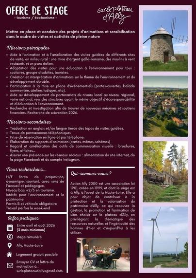 OFFRE de Stage • Sur Le Plateau D’Ally (éco-tourisme) : Mettre on place et conduire des projets d'animations et sensibilisation dans le cadre de visites et activités de pleine nature. Du 1er avril au 31 août 2026. Stage rémunéré. Logement gratuit possible.

1. Missions Principales : 

• Aide à l'animation t à l'amélioration des visites guidées de différents sites de visites en milieu naturel : une mine d'argent gall-romane, des moulins à vent 
restaurés et un parc éolien.

• Adaptation des visi…