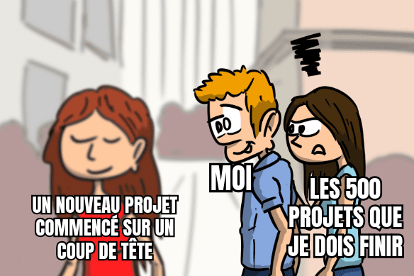 Mème : un homme tagué « Moi » regarde d'un œil intéressé une femme taguée « un nouveau projet commencé sur un coup de tête », pendant que sa compagne taguée « LES 500 projets que je dois finir » lui lance un regard noir.